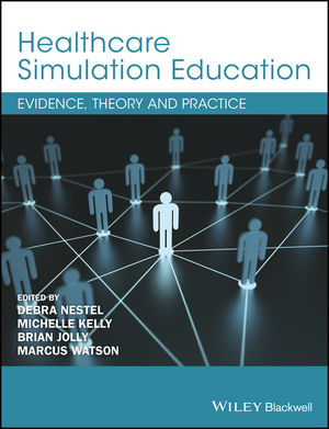 Book cover of Healthcare Simulation Education : Evidence, Theory and Practice