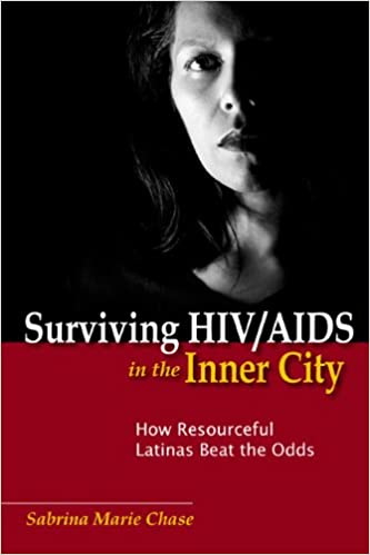 Book cover of "Surviving HIV/AIDS in the Inner City: How Resourceful Latinas Beat the Odds"