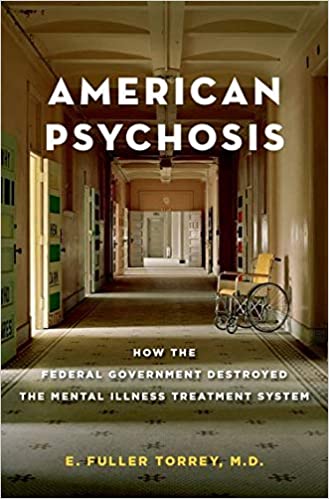 Book cover of "American Psychosis : How the Federal Government Destroyed the Mental Illness Treatment System"