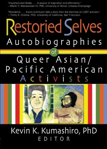 Book cover of "Restoried Selves : Autobiographies of Queer Asian / Pacific American Activists : Autobiographies of Queer Asian / Pacific American Activists"