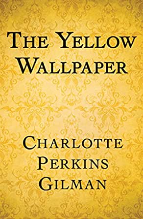 Book cover of "The Yellow Wallpaper"