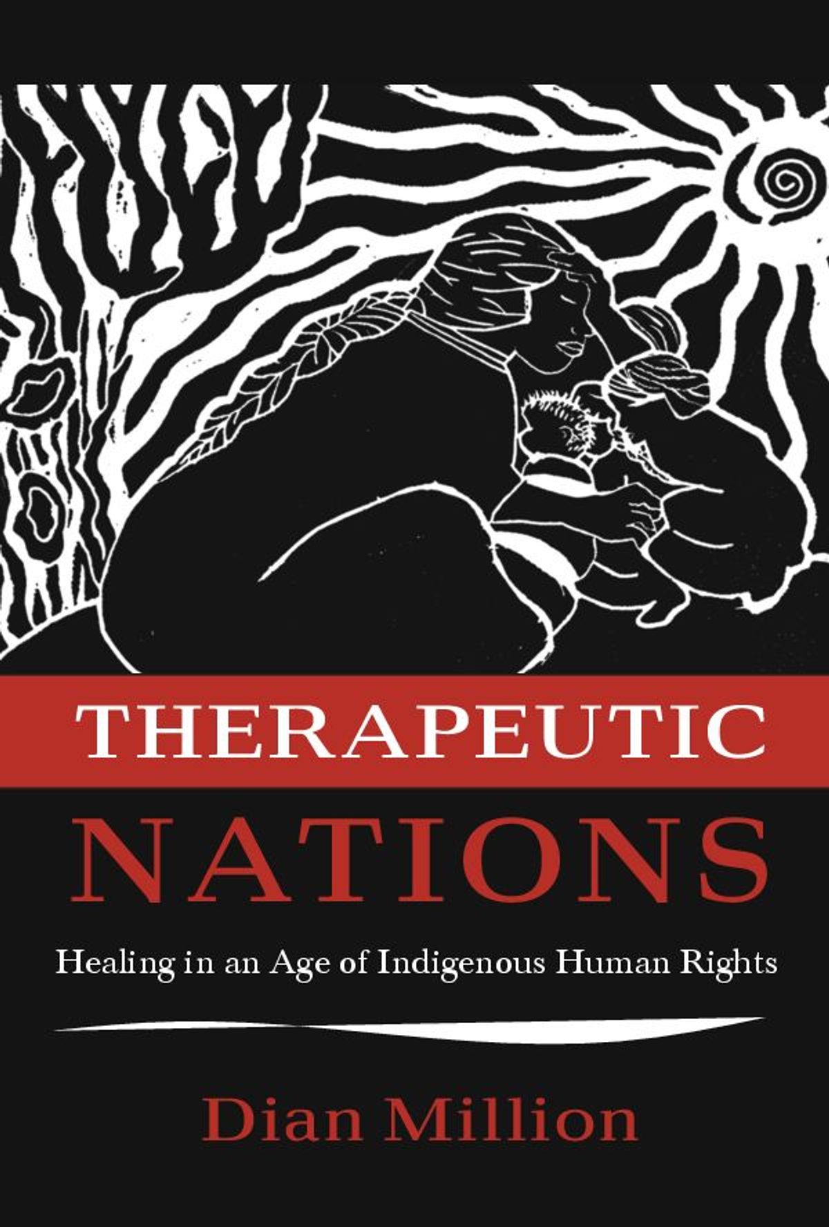 Book cover of "Therapeutic Nations : Healing in an Age of Indigenous Human Rights"