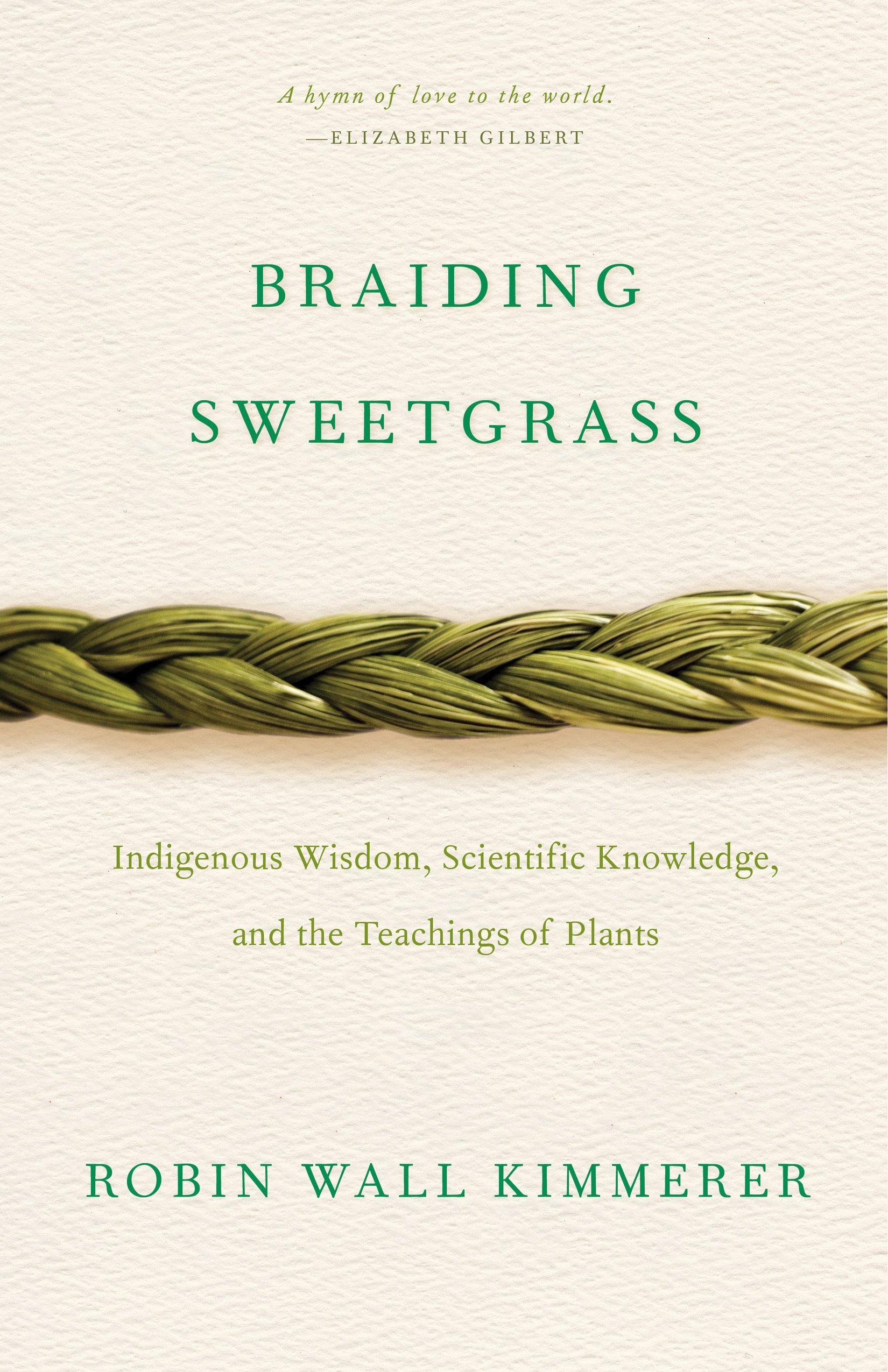 Book cover of "Braiding Sweetgrass : Indigenous Wisdom, Scientific Knowledge and the Teachings of Plants"