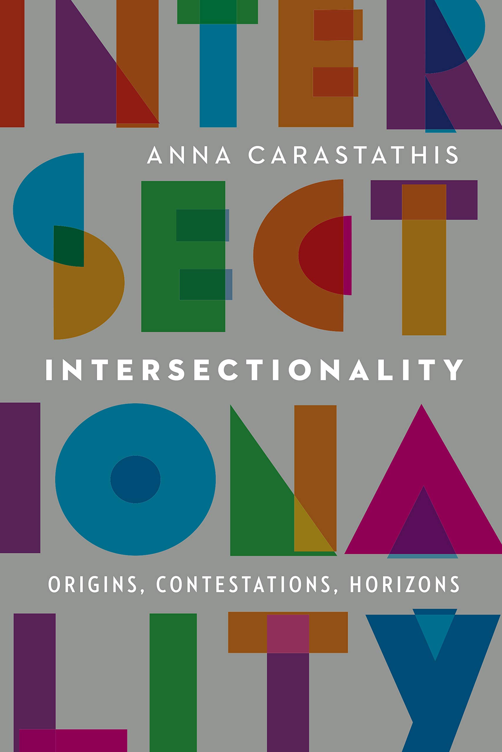 Book cover of "Intersectionality : Origins, Contestations, Horizons"