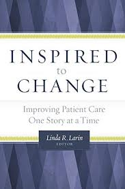 Book cover of "Inspired to Change (Improved Patient Care One Story at a Time)"