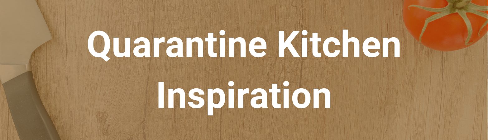 A cutting board with a tomato and kitchen knife. Text states: "Quarantine Kitchen Inspiration"