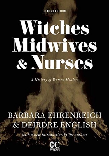 Book cover of "Witches, Midwives, & Nurses (Second Edition) : A History of Women Healers"