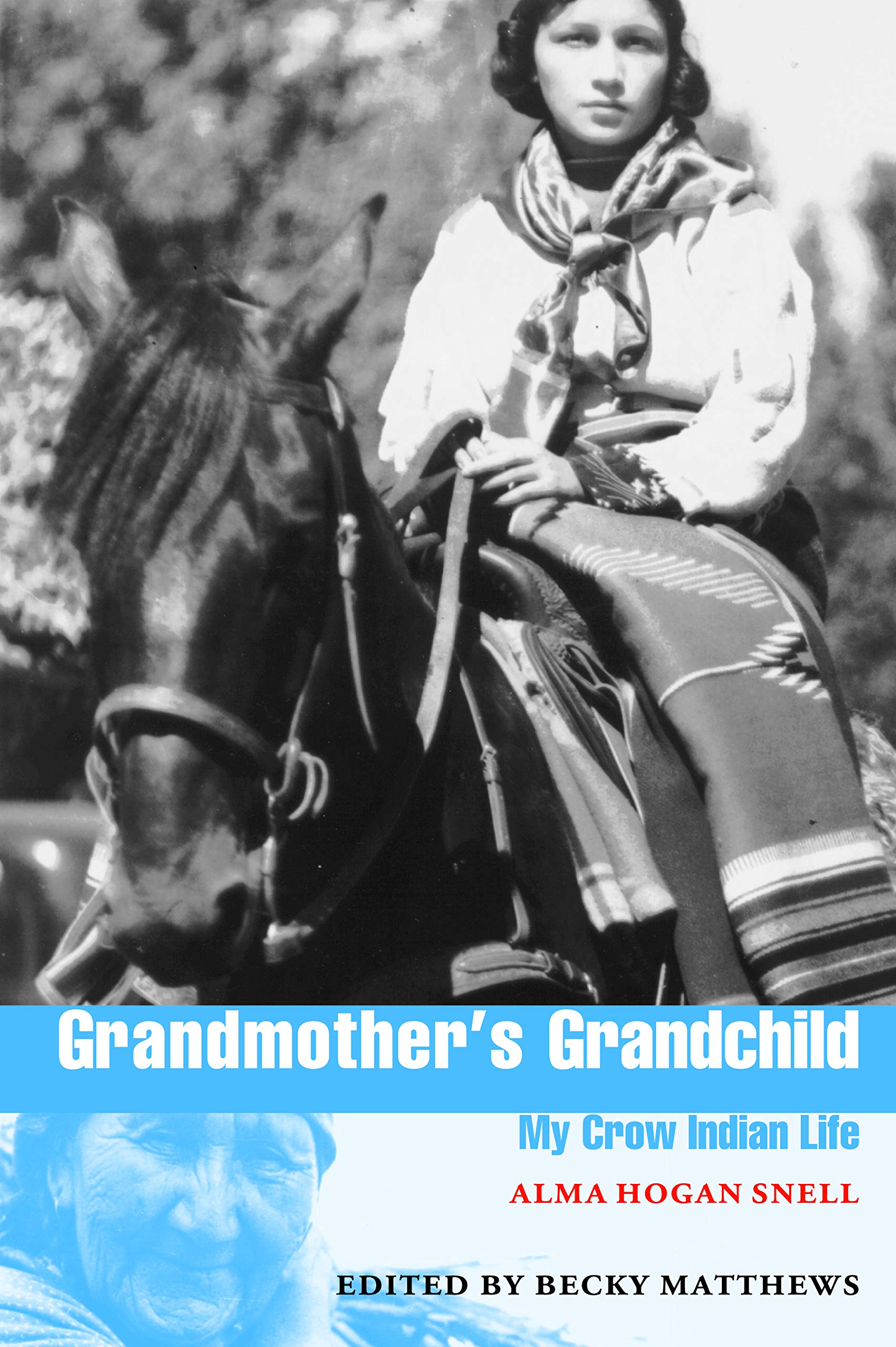 Book cover of "Grandmother's Grandchild : My Crow Indian Life"