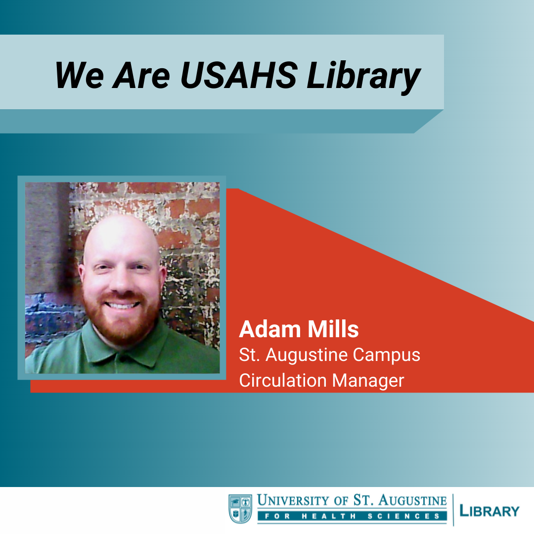 We Are USAHS Library: Adam Mills