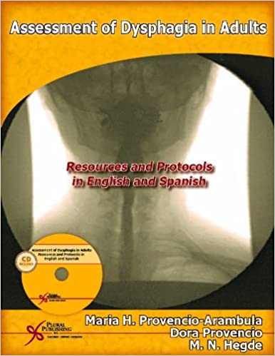 Assessment of Dysphagia in Adults : Resources and Protocols in English and Spanish