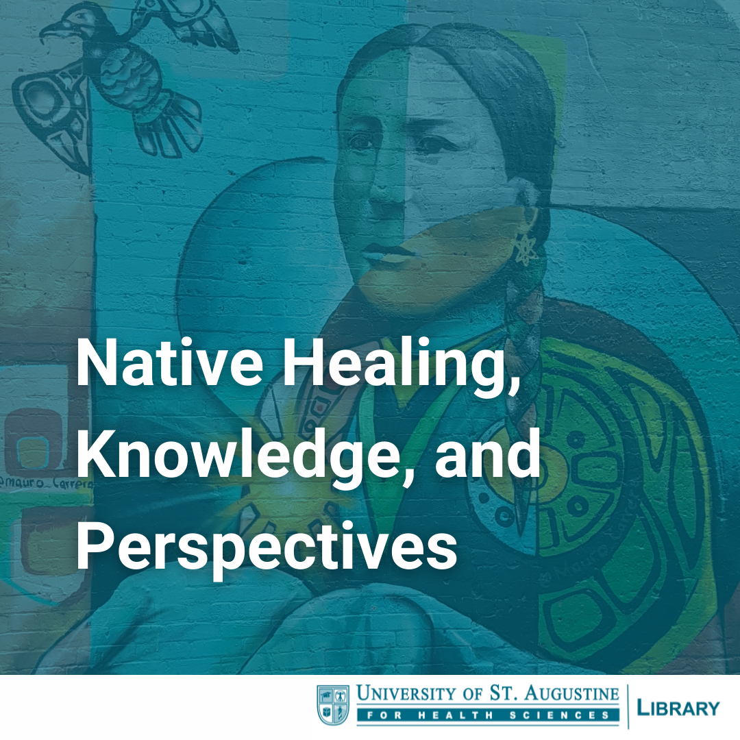 Street art of a Native woman. Text states: Native healing, knowledge, and perspectives. Logo of USAHS Library