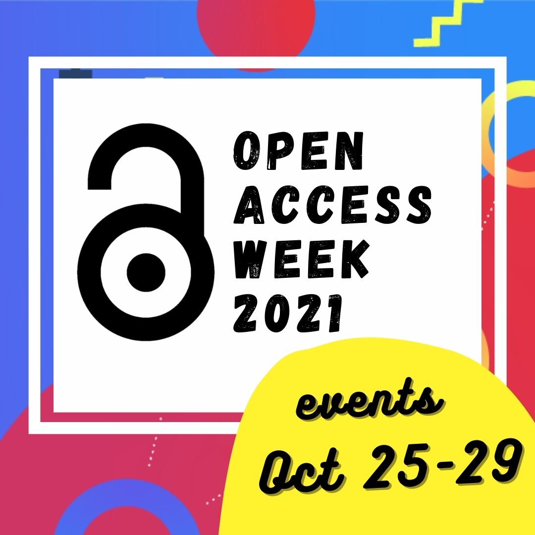 Open Access Week (October 25-31, 2021)