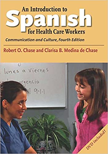 An Introduction to Spanish for Health Care Workers : Communication and Culture