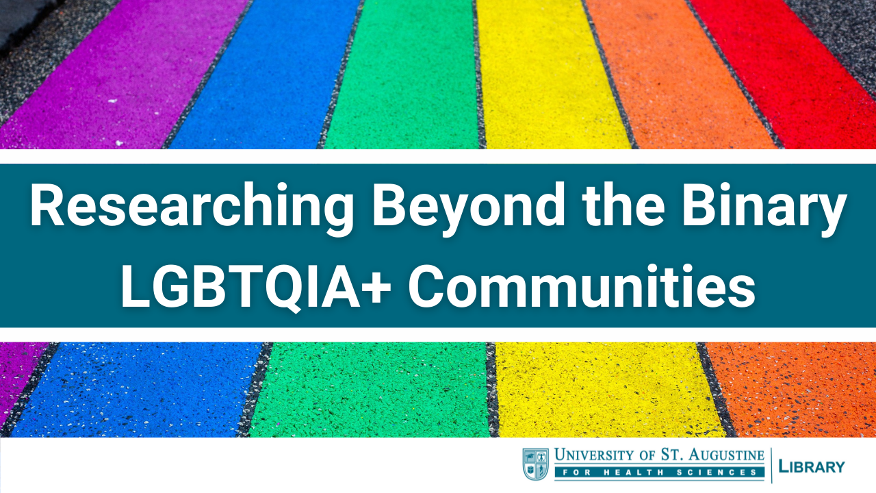 Researching Beyond the Binary: LGBTQIA+ Communities
