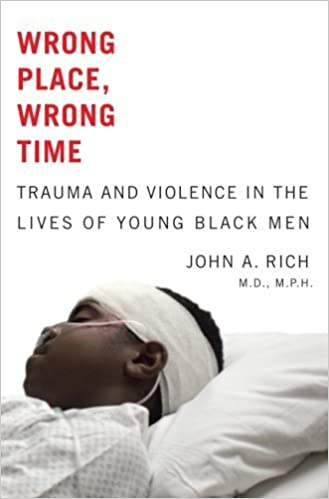 Book cover of "Wrong Place, Wrong Time : Trauma and Violence in the Lives of Young Black Men"