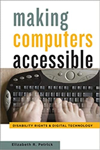 Bridging the history of technology, science and technology studies, and disability studies, this book traces the psychological, cultural, and economic evolution of a consumer culture aimed at individuals with disabilities. Making Computers Accessible : Disability Rights and Digital Technology