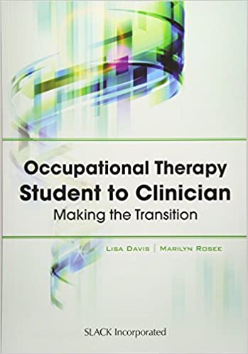 This text outlines a variety of topics including résumé writing, interview skills, negotiating a salary, working within a team, developing professional competencies, and understanding the culture of an organization. Book cover of "Occupational Therapy Student to Clinician: Making the Transition"