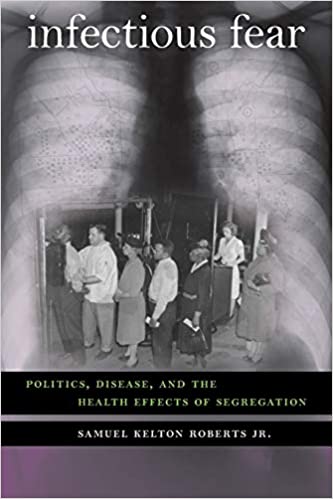 Book cover of "Infectious Fear : Politics, Disease, and the Health Effects of Segregation"