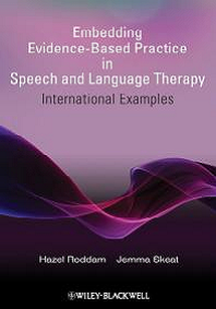 Embedding Evidence-Based Practice in Speech and Language Therapy : International Examples
