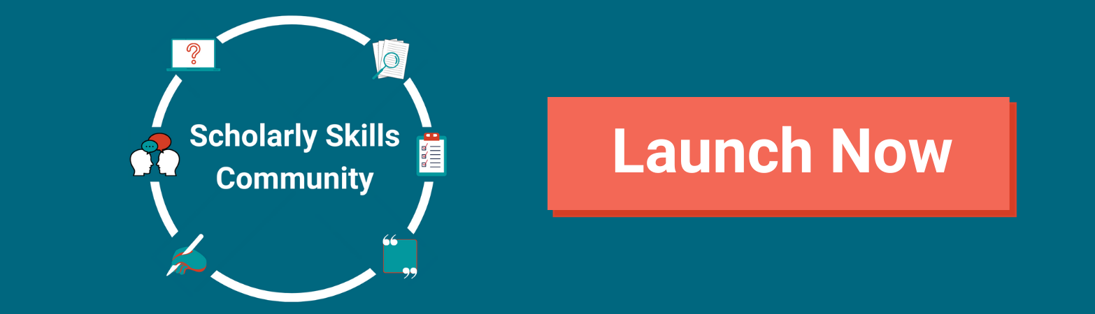 Scholarly Skills Community. "Launch Now" button